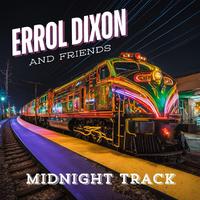 Midnight Track: Errol Dixon & Friends