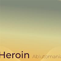 Heroin Ablutomania