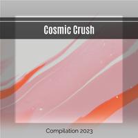 Cosmic Crush