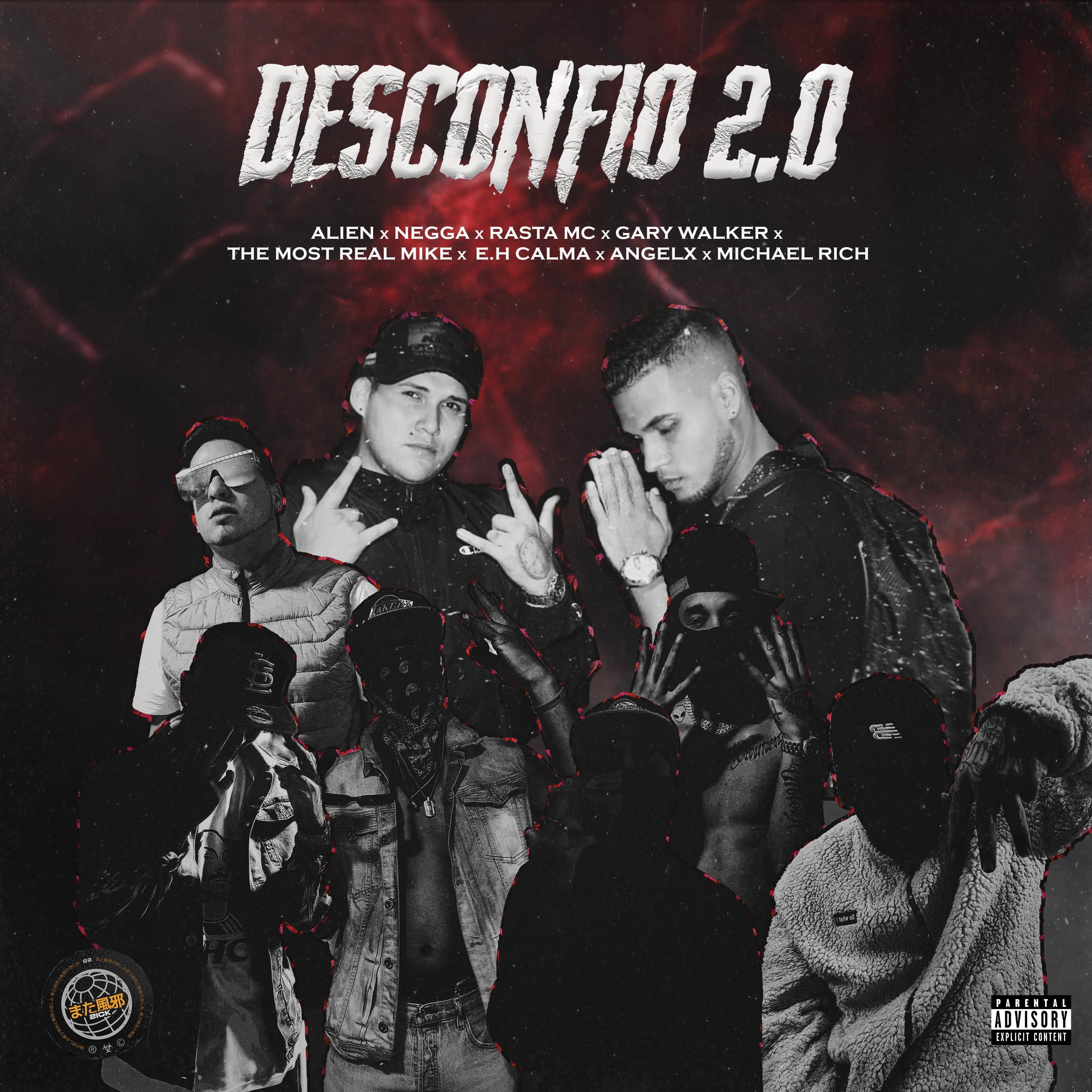 Desconfio 2.0 (feat. Alien, Negga, Rasta mc, Gary Walker, The most real, e.h calma, Angelx & Michvel Richh)