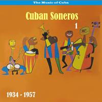 The music of Cuba - Cuban Soneros, Vol. 1 / 1934 - 1957