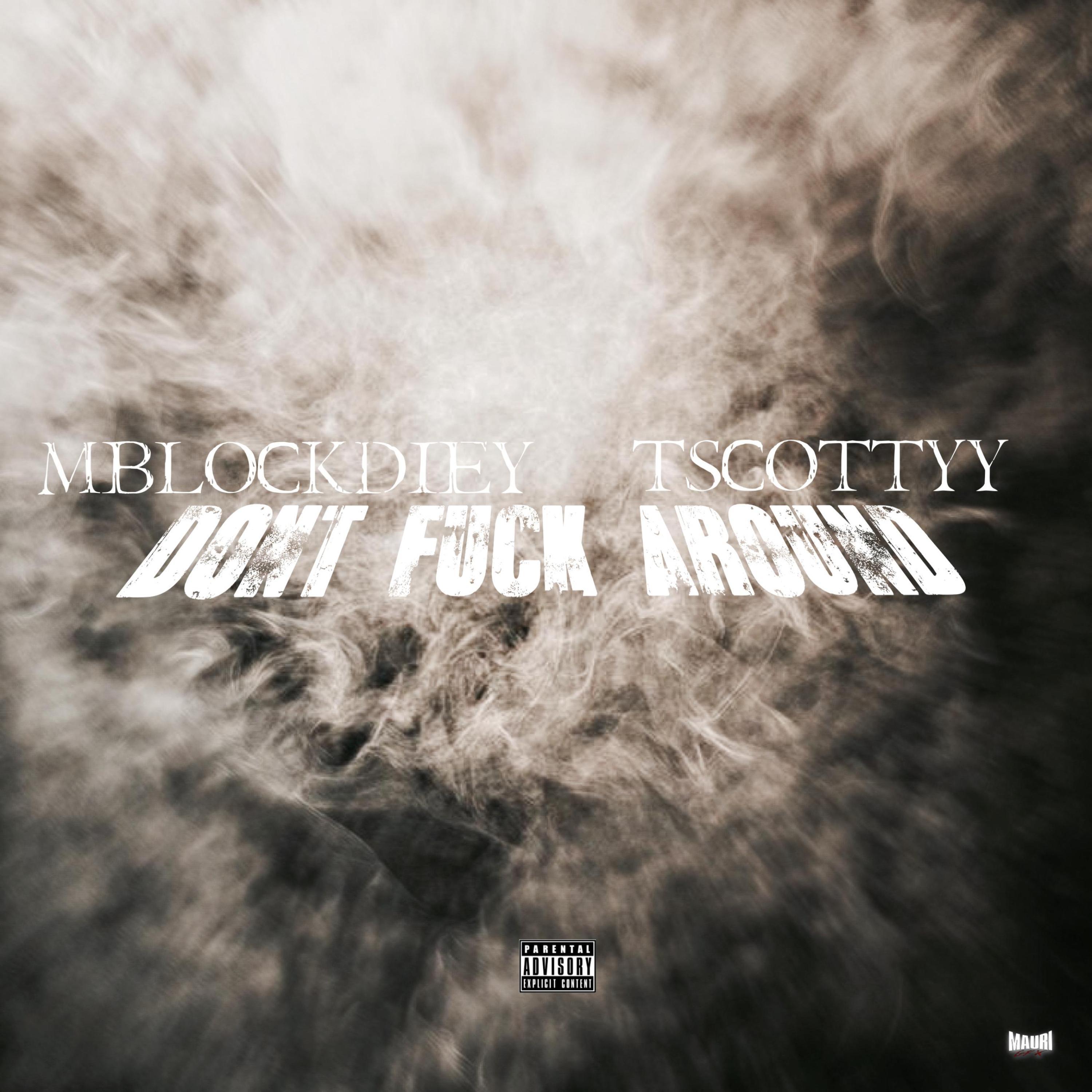 Don't **** Around (feat. MBlock Die Y)