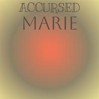 Accursed Marie