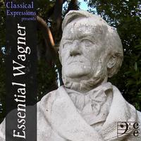 Essential Wagner: His Very Best Opera & Orchestral Music, Including Ride of the Valkyries, Wedding March, the Tristan Prelude, Die Meistersinger & Excerpts from the Ring Cycle