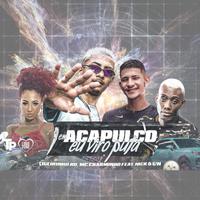 Em Acapulco Viro Puta (feat. MC Gw & MC Nick)