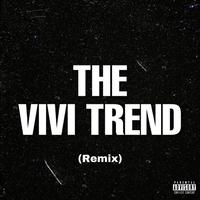 THE VIVI TREND (Remix)