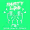 PS1 - Party Like (Kyle Kinch Remix)