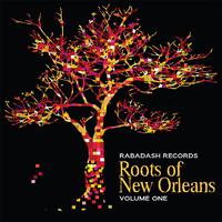 Rabadash Records: Roots of New Orleans, Vol. 1