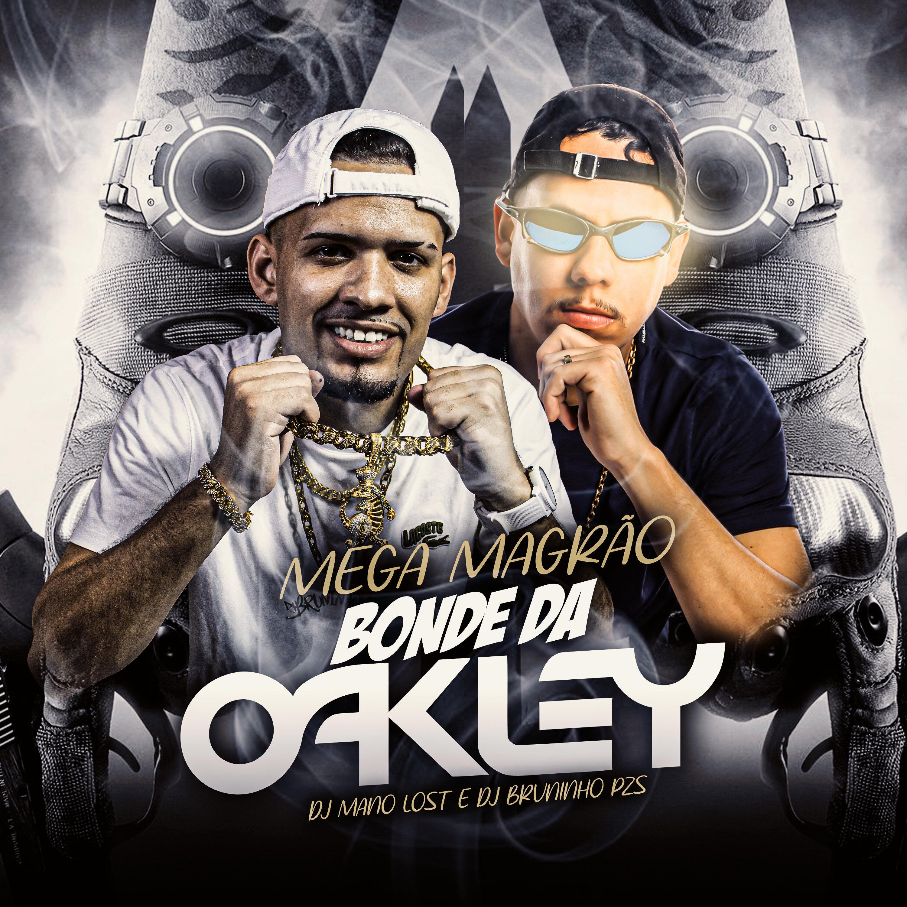 Mega Magrão Bonde da Oakley