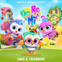 Do, Re & Mi: Sing & Celebrate (Music From The Amazon Original Series)