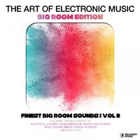 The Art of Electronic Music - Big Room Edition, Vol. 3