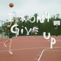 I Won't Give Up