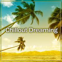 Chillout Dreaming – Chill Music, Dreaming Sanctuary, Soul Free, Chill Out Sounds