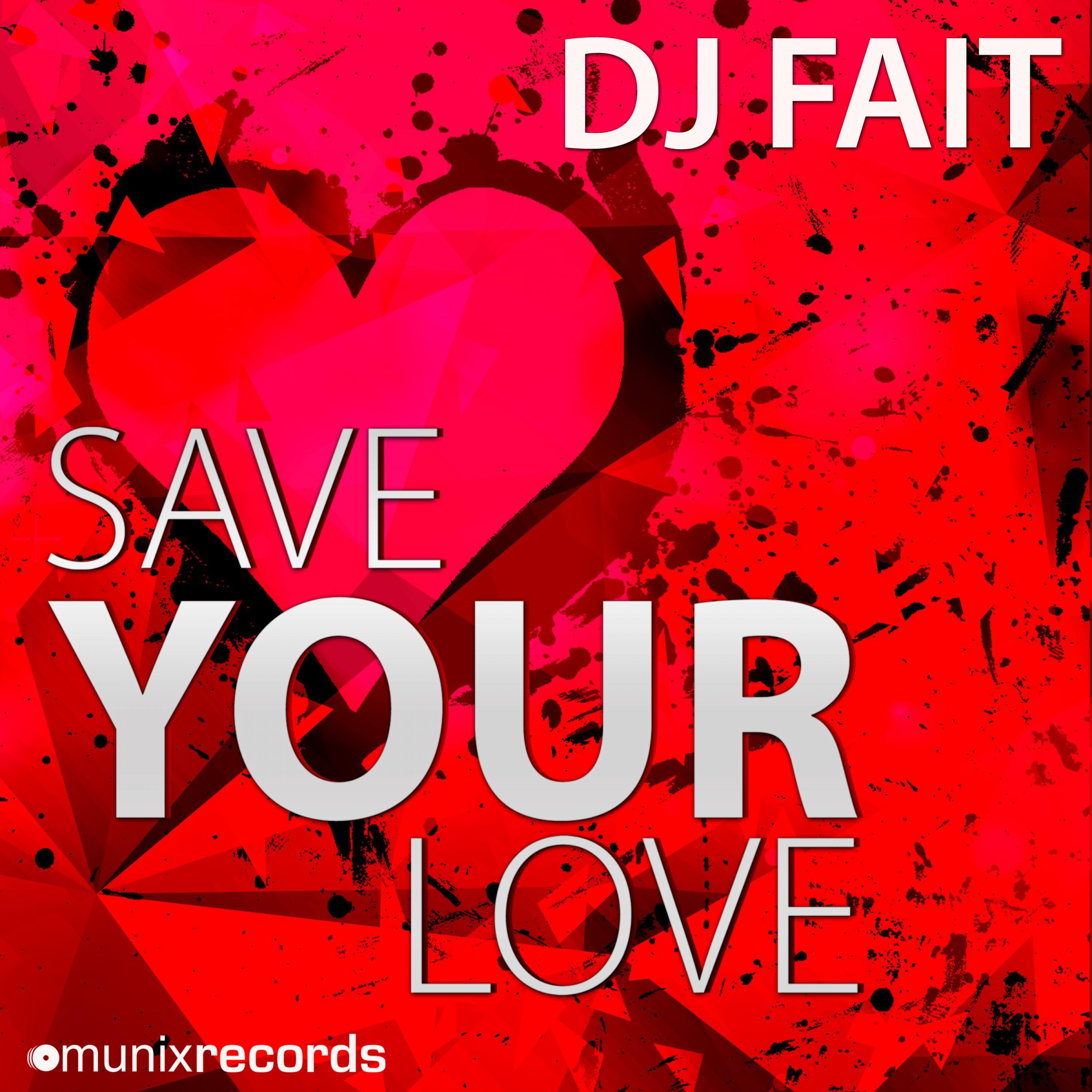 Save Your Love (Original Mix Extended)
