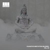 Calmative Meditation Melodies, Vol. 04