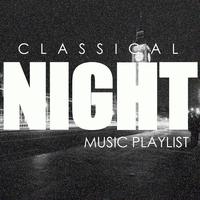 Classical Night Music Playlist