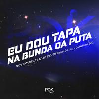 Eu Dou Tapa na Bunda da Puta (Remix)