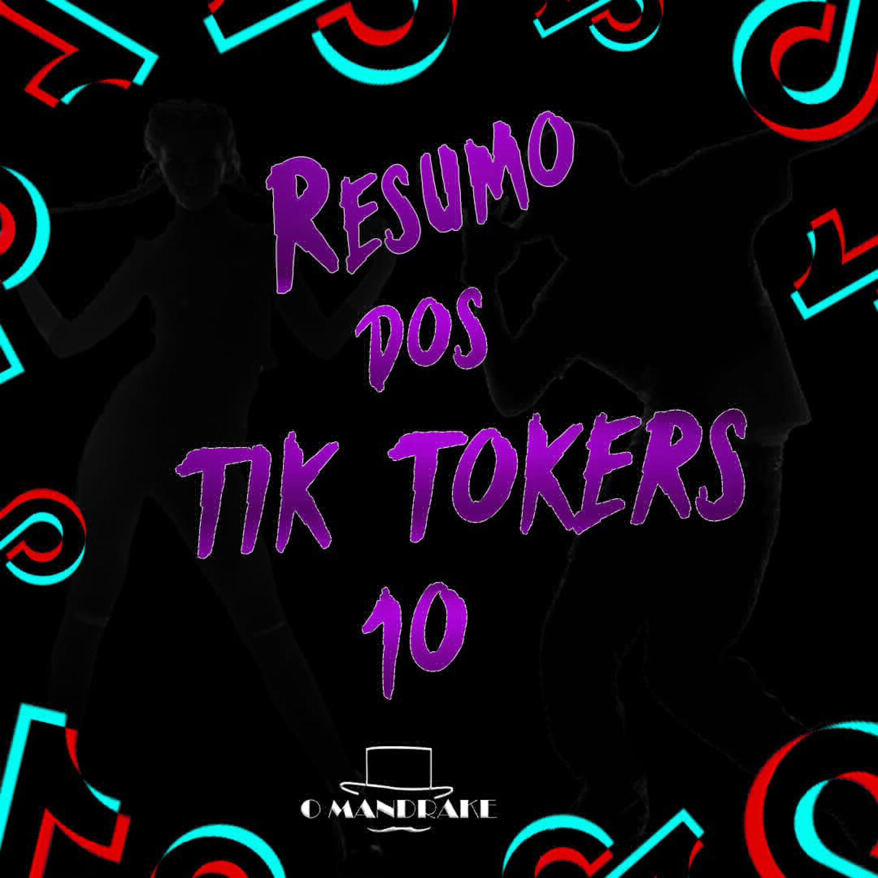 Resumo dos Tik Tokers 10