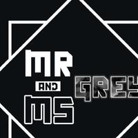 Mr And Ms Grey