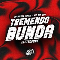 Tremendo Bunda (Eletrofunk)