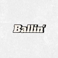 Ballin' (feat. Calistru's)