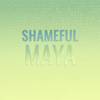 Shameful Maya