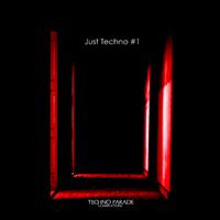 Just Techno #1 (Compiled & Mixed by Van Czar)