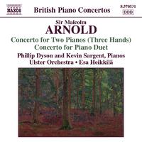 ARNOLD: Concerto for 2 Pianos 3 Hands / Concerto for Piano Duet