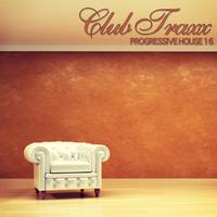 Club Traxx - Progressive House 16