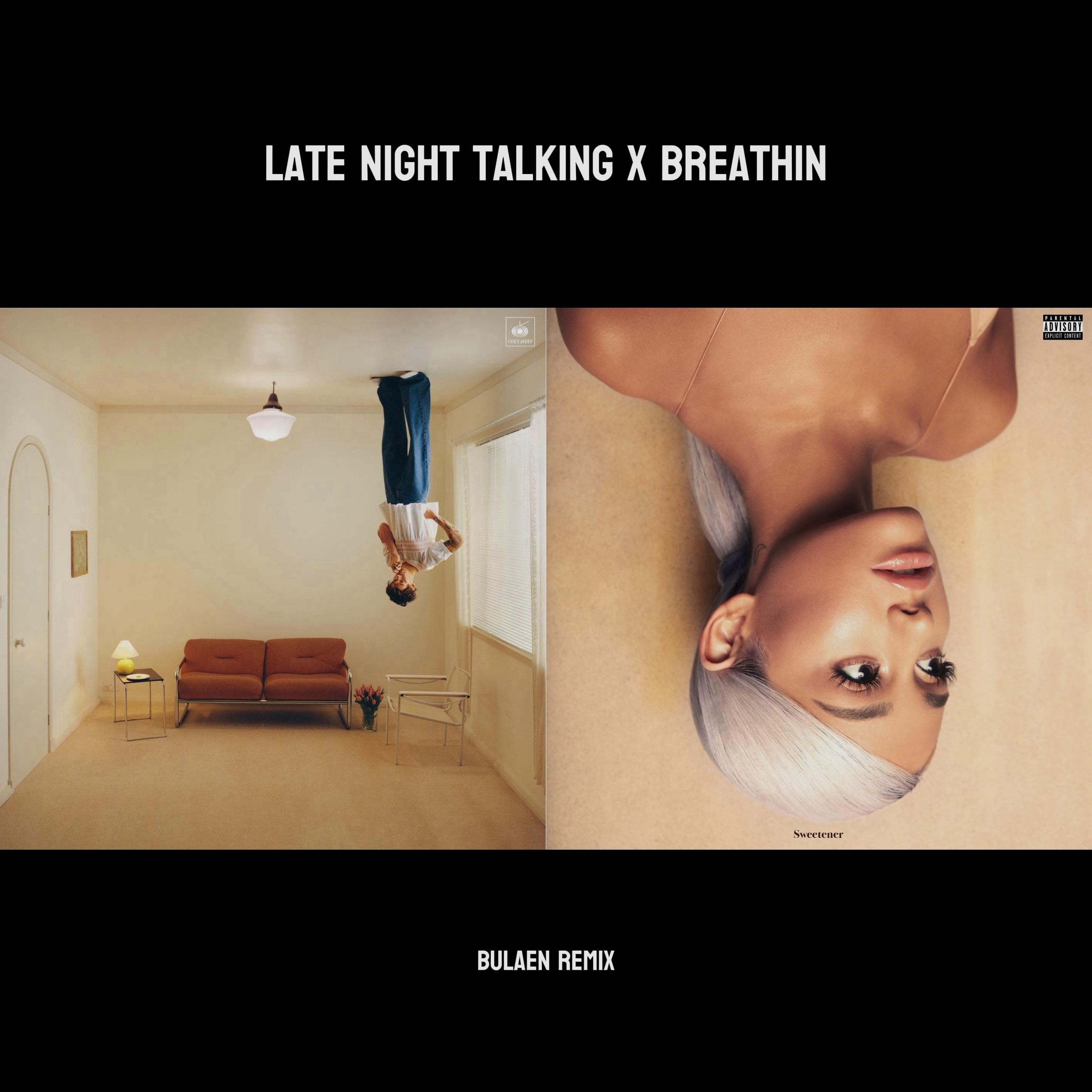 Late Night Talking x Breathin