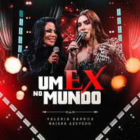 Um Ex No Mundo (Ao Vivo)