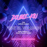 Sube el Volumen (feat. Sandra Sigala) [Aziel Wesley & Henry Pulvet Remix]