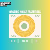 Nothing But... Organic House Essentials, Vol. 23