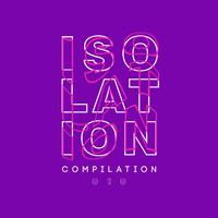 Isolation Compilation, Vol. 010