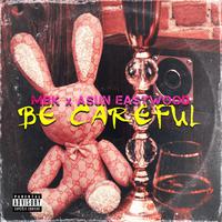 Be Careful (feat. Asun Eastwood & Slang Hugh)