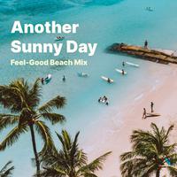 Another Sunny Day (Feel-Good Beach Mix)