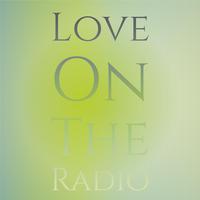 Love On The Radio