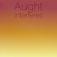 Aught Interferes