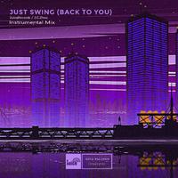 Just Swing (Back To You)（Instrumental）