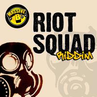 Riot Squad Riddim