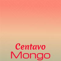 Centavo Mongo