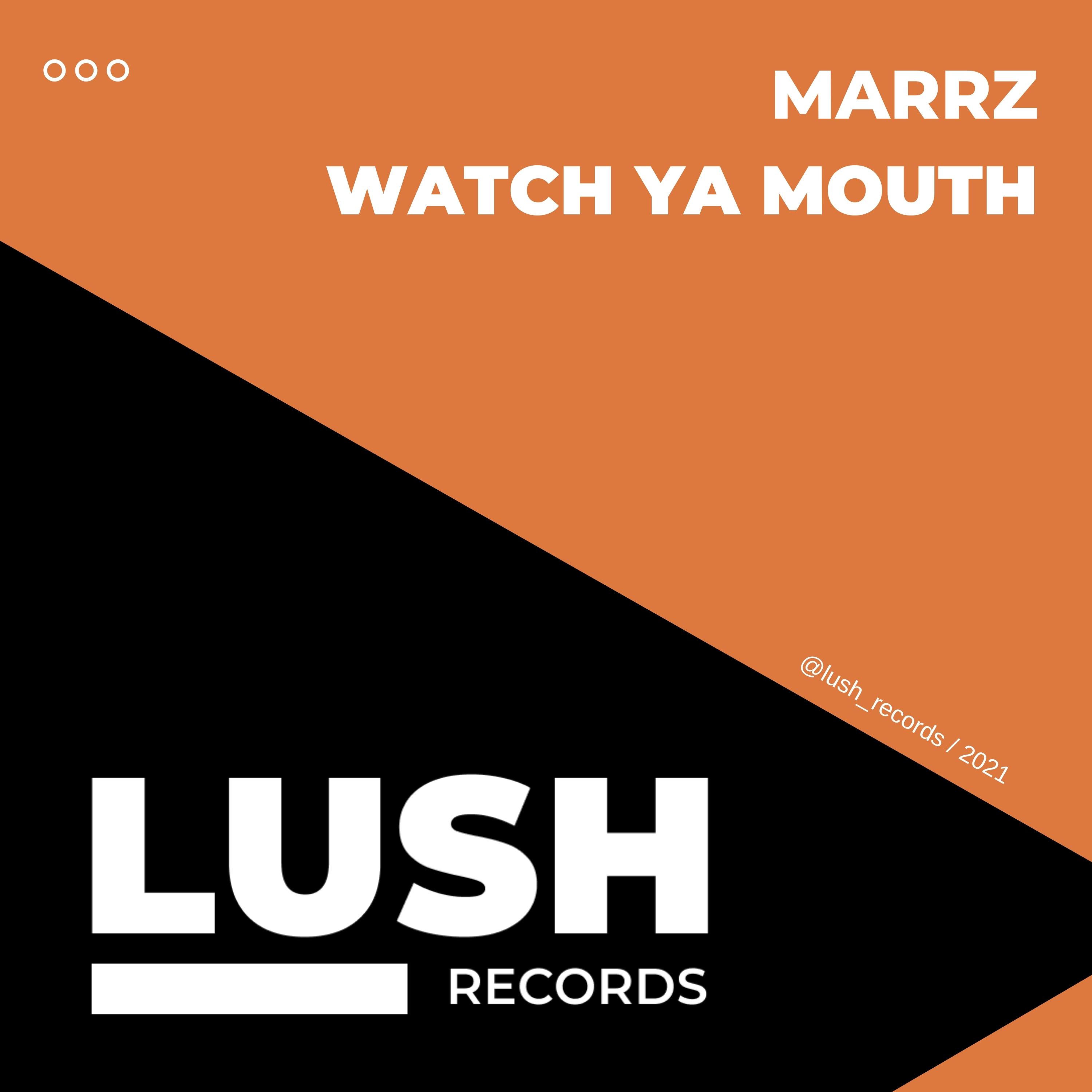 Watch Ya Mouth (Original Mix)