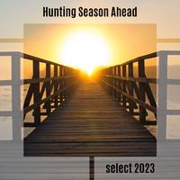 Hunting Season Ahead Select 2023