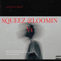 Squeez & Loomin Vol1