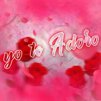 Yo Te Adoro