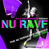 Black Hole Recordings presents NU Rave part 2