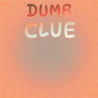 Dumb Clue