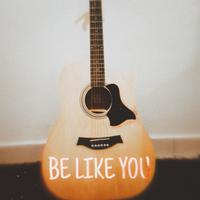 Be Like You (Acoustic Version)