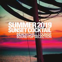 Summer 2019 Sunset Cocktail (Beach Chill Lounge Sound Top Selection)