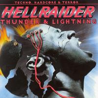 Hellraider (Thunder & Lightning the Best Techno, Hardcore & Terror)